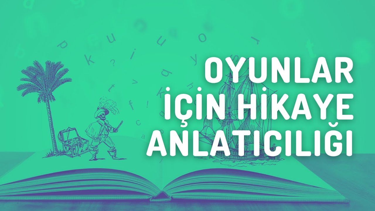 Oyunlar İçin Hikaye Anlatıcılığı /w Fasih Sayın