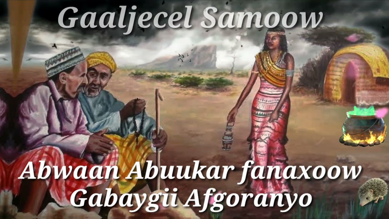 Abwaan abuukar fanaxoow gaaljecelow garaadkaagi iyo garashadaadiba waxan geel dhaqaaleys aheyn waa..