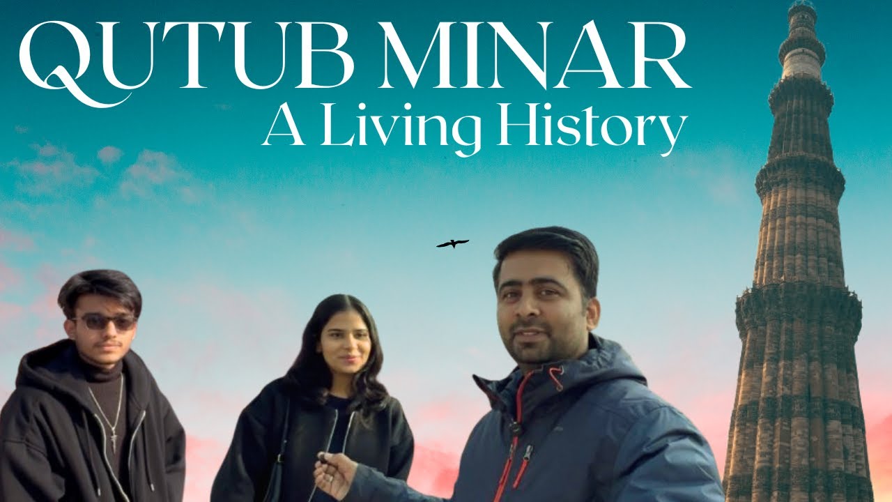 Exploring the Legacy of Qutub Minar