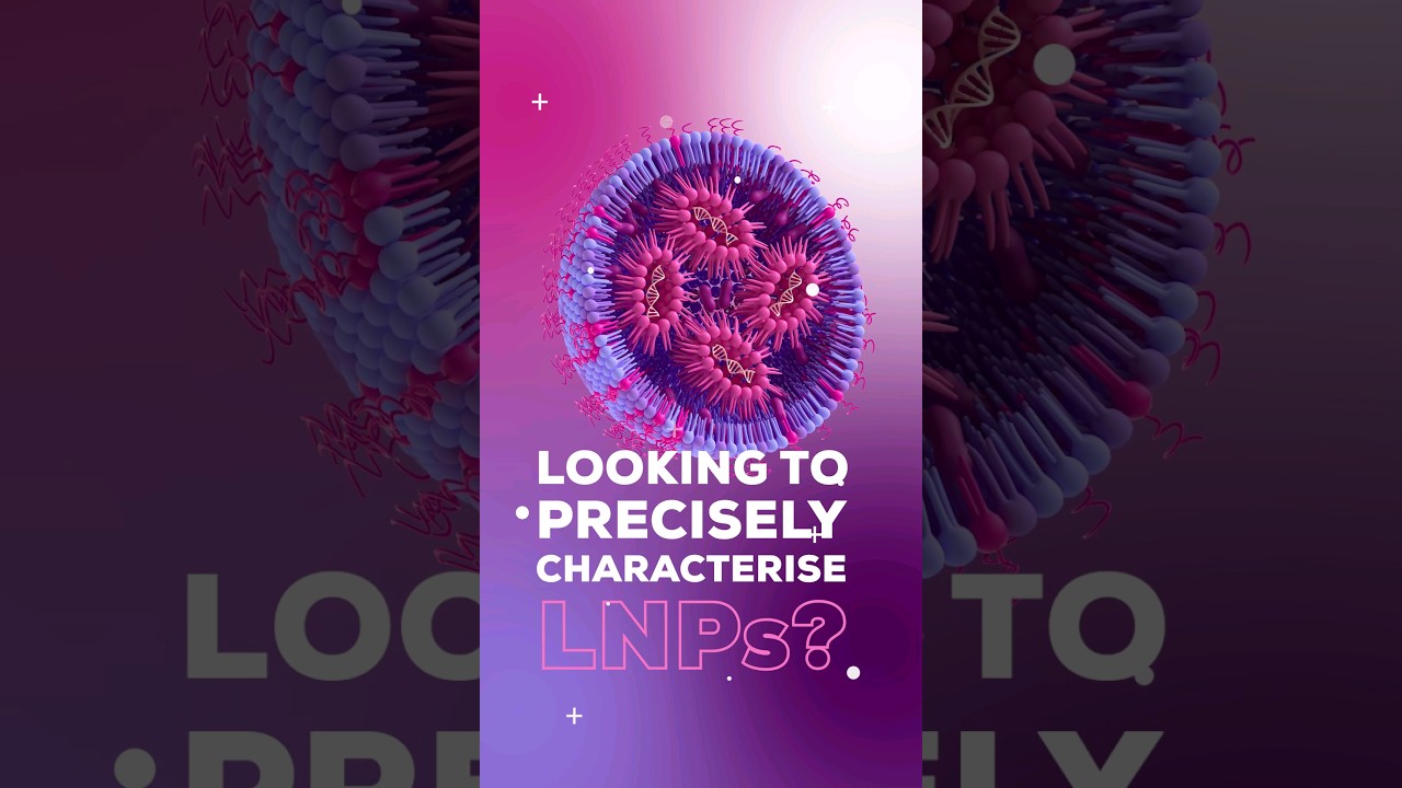 Achieve Accurate Lipid Nanoparticle Analysis: Measure Size, Concentration and Zeta Potential