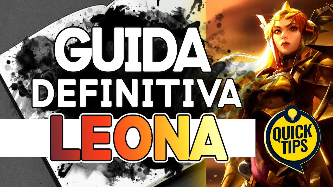 LEONA: LA GUIDA DEFINITIVA | Quando Pickarla? | Counter e Sinergie | Tips & Tricks