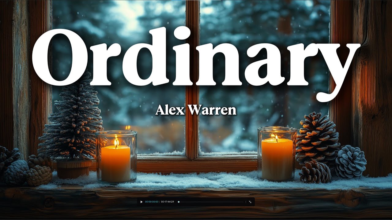 Alex Warren – Ordinary (Lyrics) | Emotional Love