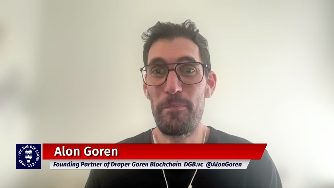 Alon Goren, Founding Partner of Draper Goren Blockchain | The Big Biz Show