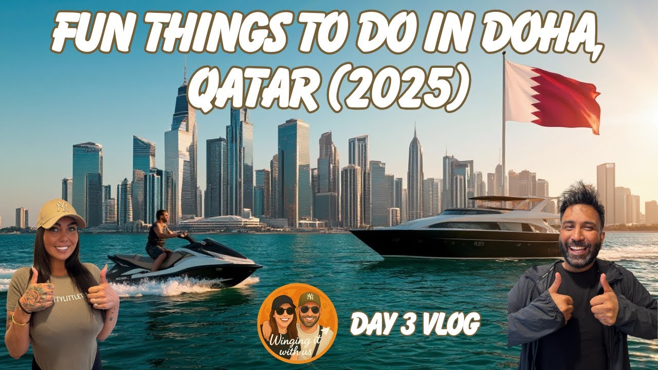 FUN THINGS TO DO IN DOHA, QATAR - 2025 EDITION!