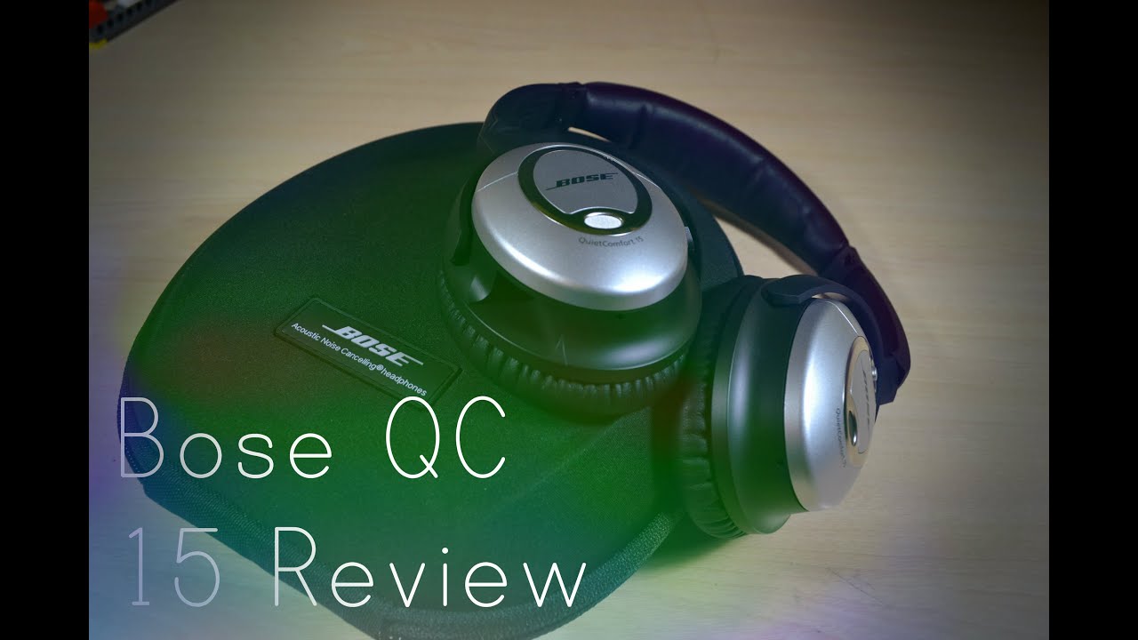 Bose Qc15 Review
