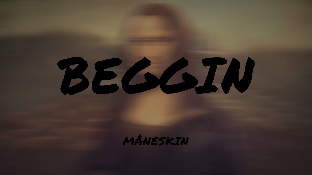 M&aring;neskin - Beggin' (Lyrics) | Imagine Dragons , Jaymes Young (Mix) 🌰