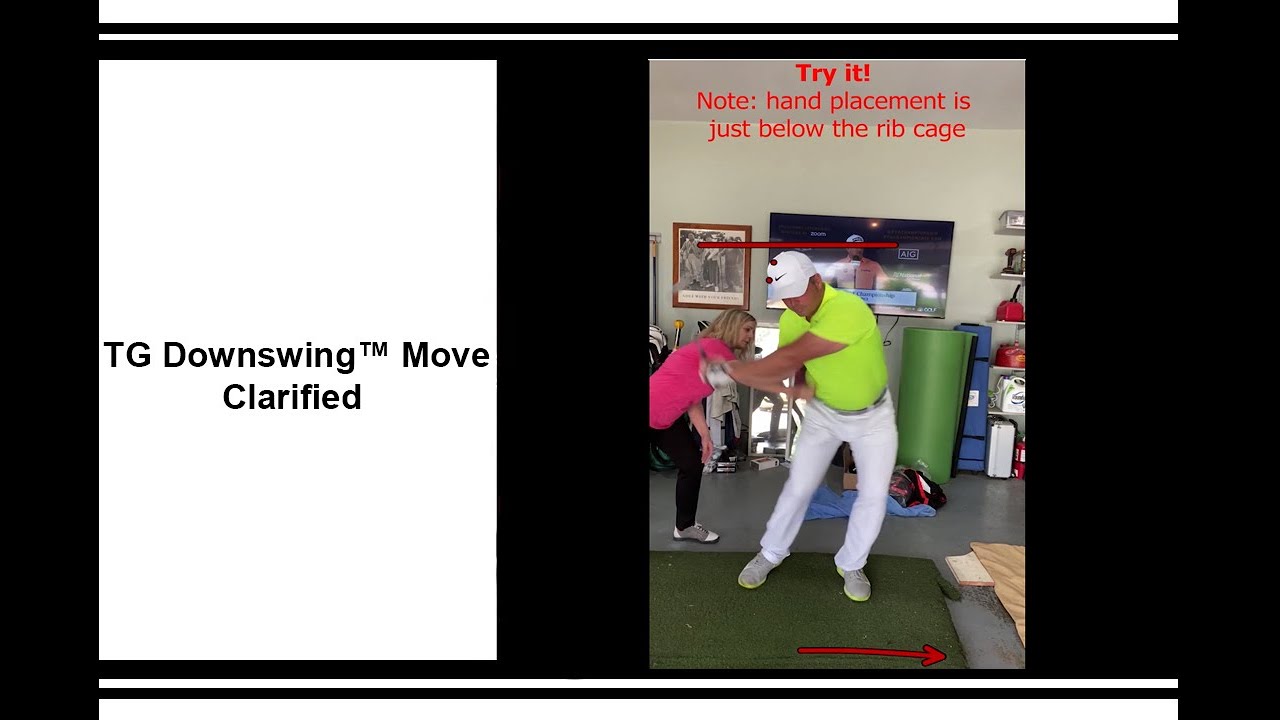TG Downswing Move Clarified