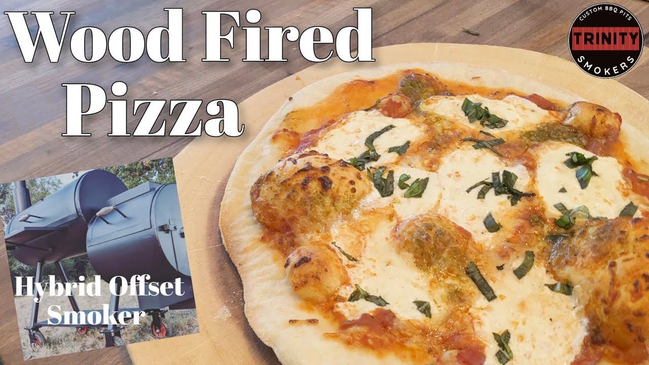 Wood Fired Pizza on the Hybrid Offset Smoker | Trinity Smokers