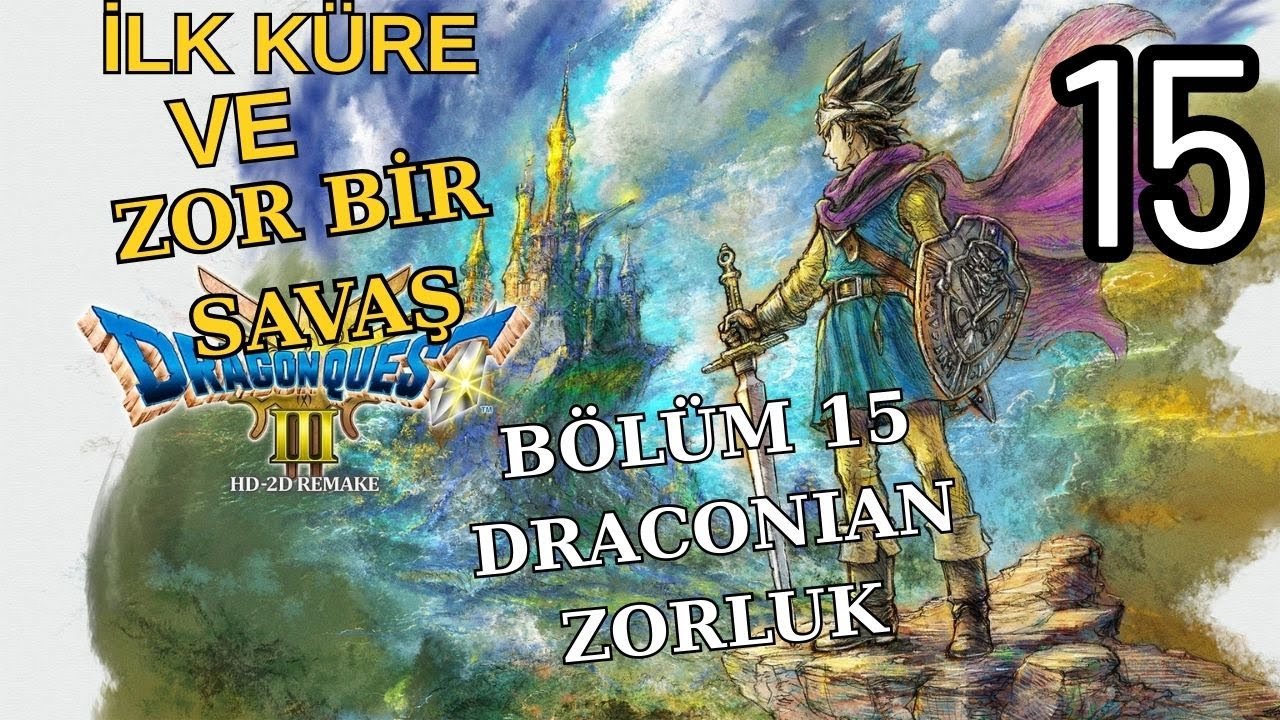 Dragon Quest 3 HD 2D Remake, Bölüm 15 İlk kutsal küre için savaş,  Full oynanış Serisi