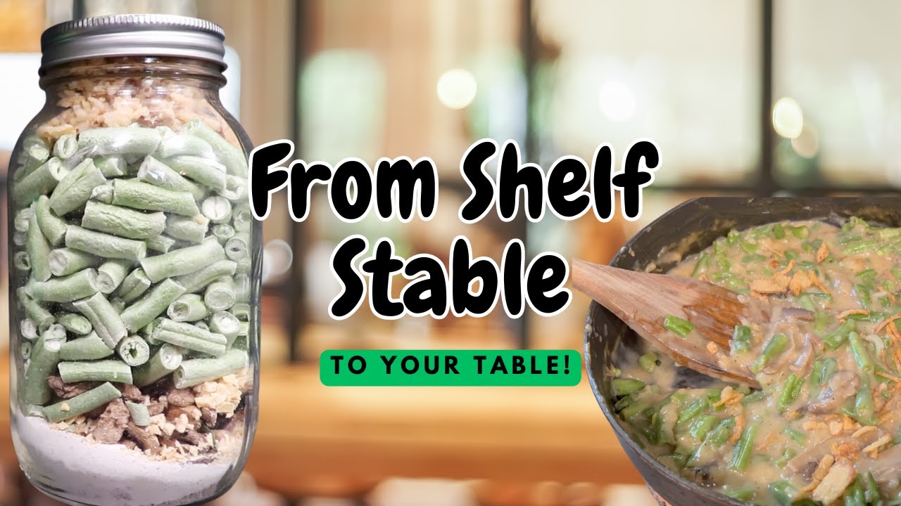 How To Reconstitute My Shelf Stable Green Bean Casserole: Part 2 
