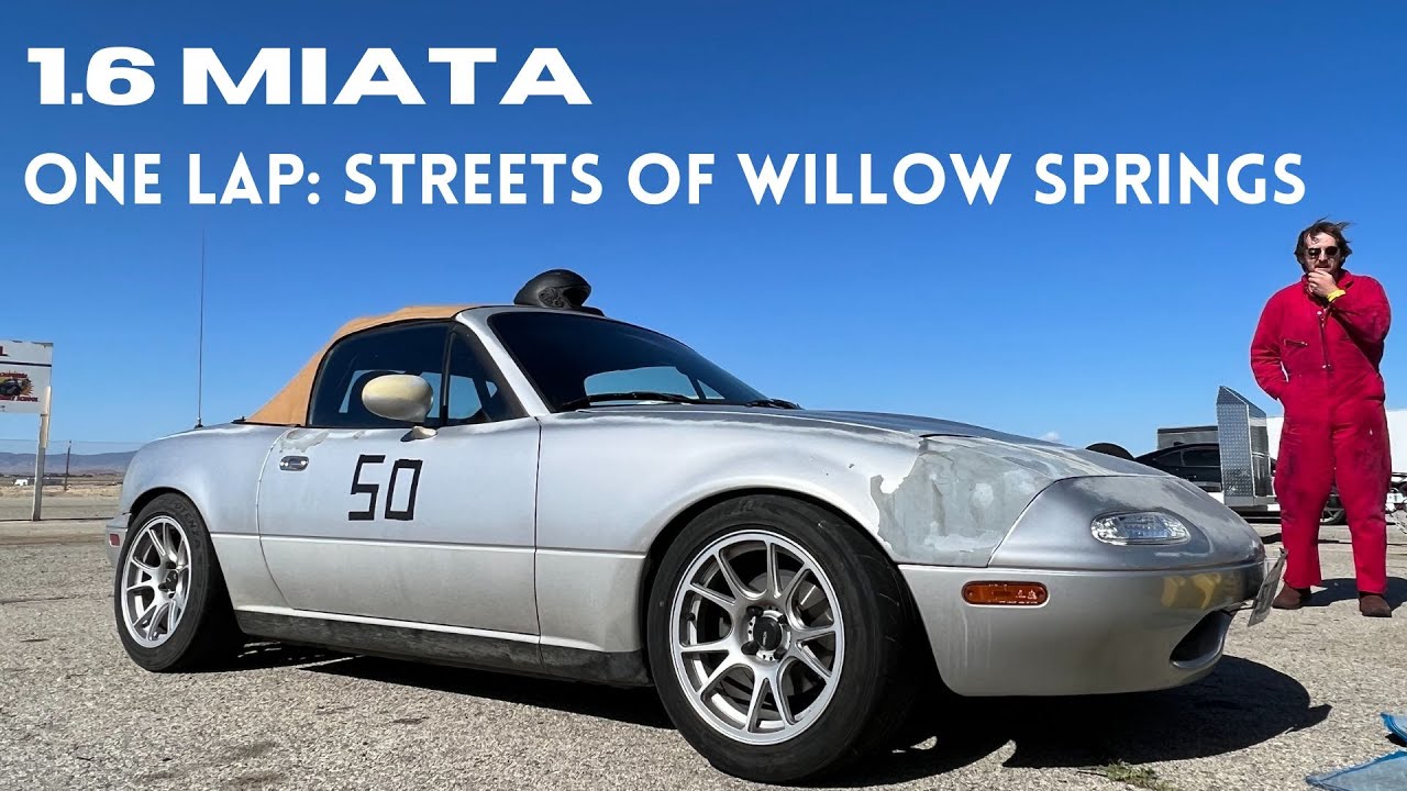 1990 Mazda Miata MX5 - One Lap: Streets of Willow Springs