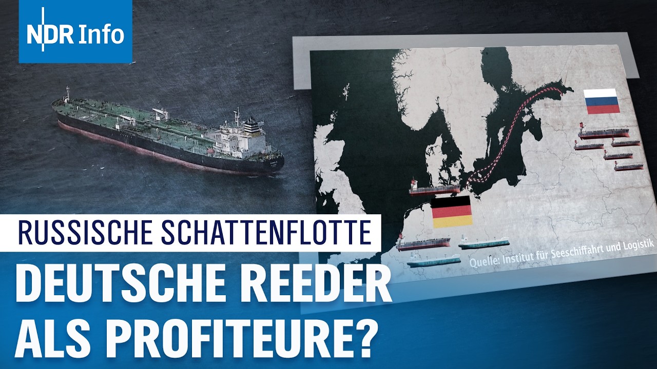 Russische Schattenflotte: Millionengesch&auml;ft f&uuml;r deutsche Reeder | Panorama 3