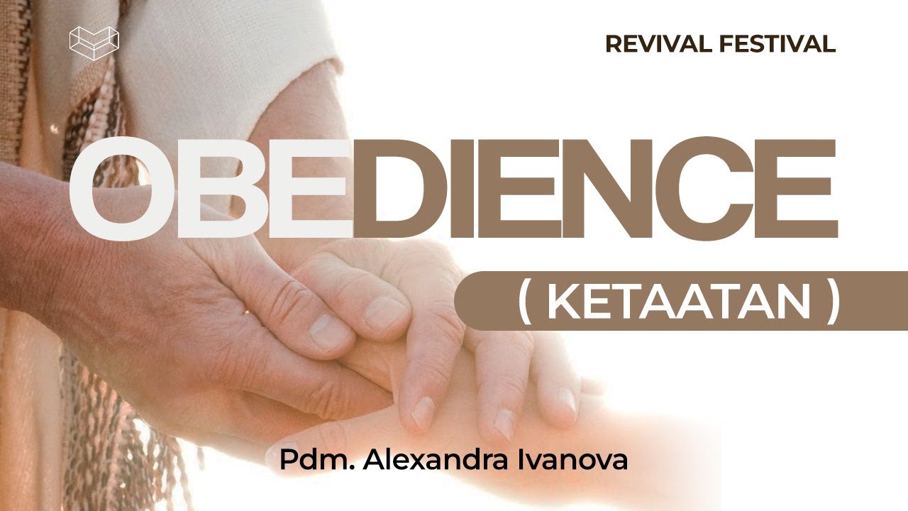 11 Jan 2026 l OBEDIENCE (Ketaatan) - Pdm. Alexandra Ivanova