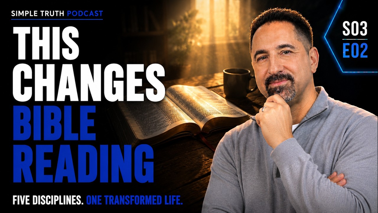 Why Reading the Bible OUT LOUD Changes Everything | S03 E02 Simple Truth Podcast