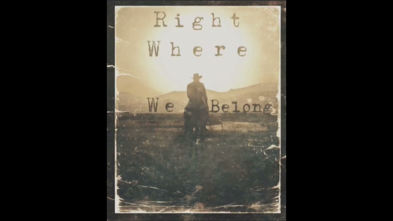 Right Where We Belong
