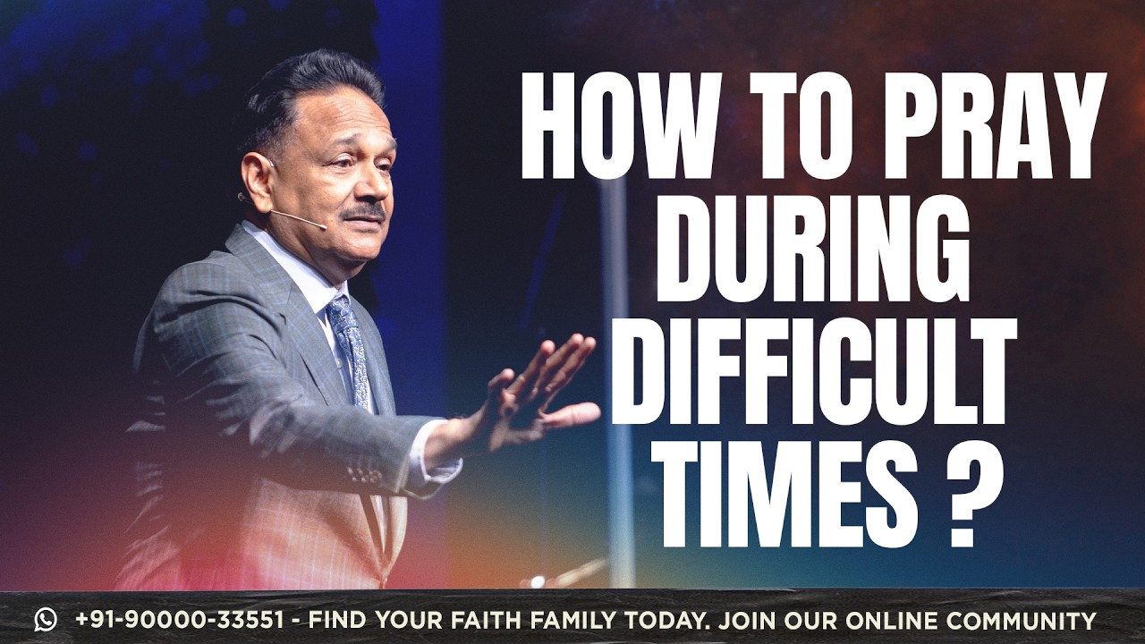 How should we pray during difficult times shared by Pastor Samuel Patta