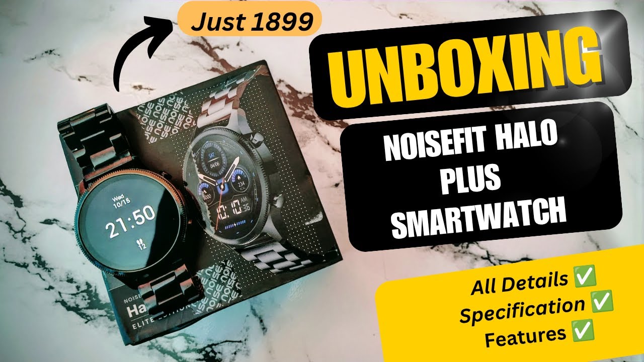 Noise Halo Plus Smartwatch Unboxing #unboxing #gadgets