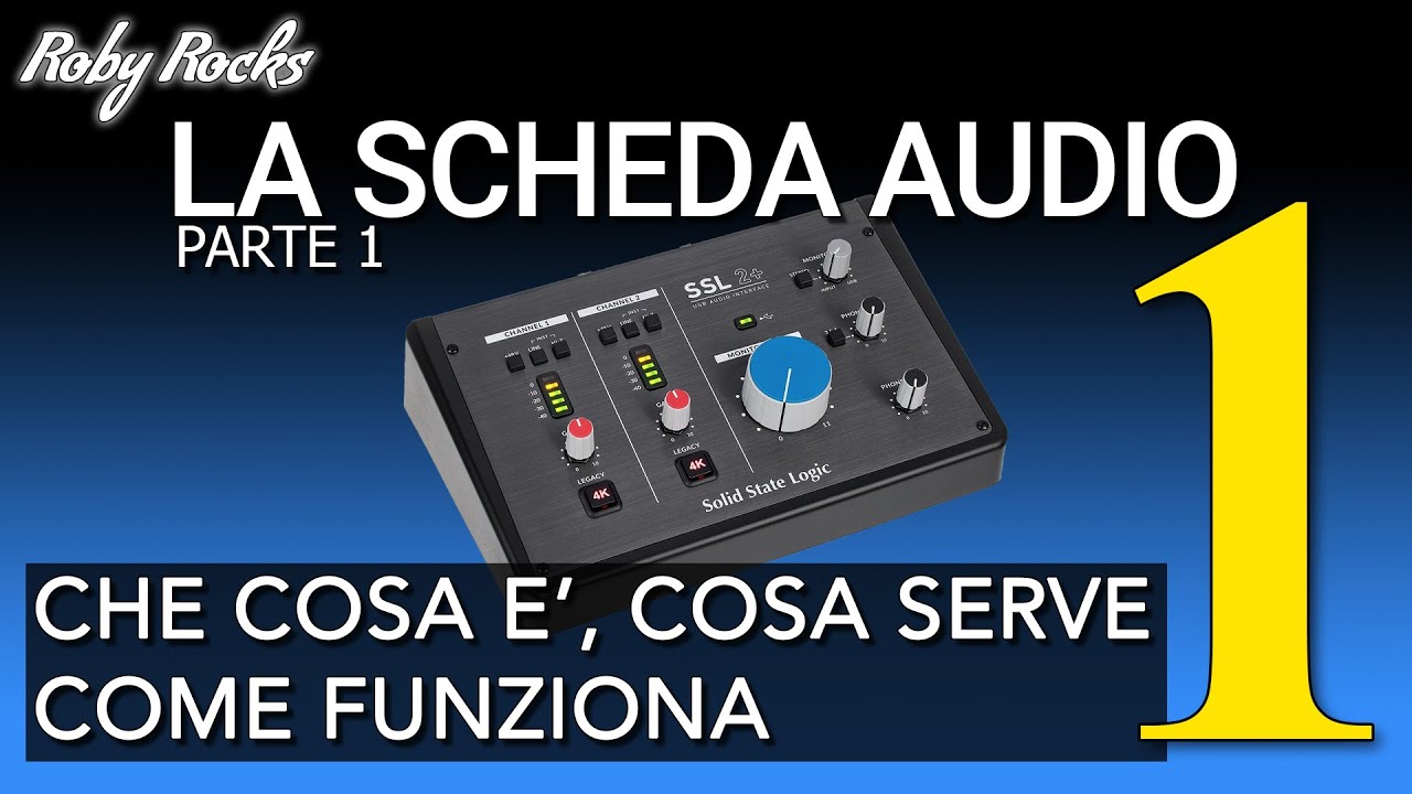 La Scheda Audio | 1 - Che cosa è, COME FUNZIONA. Concetti fondamentali.