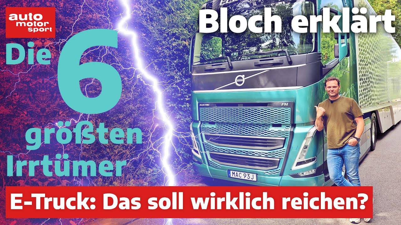 Reichweite, Laden & Co.: Die 6 größten Irrtümer zu Elektro-Trucks - Bloch erklärt #225 I ams