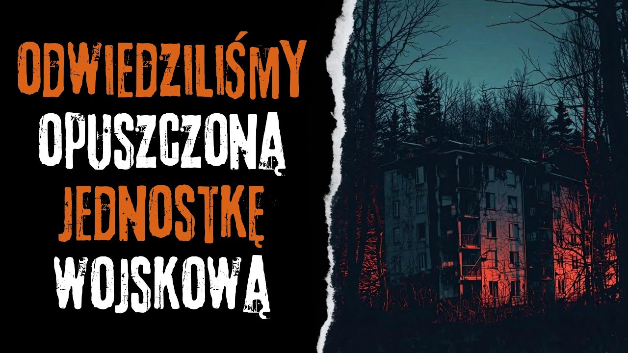 Odwiedziliśmy opuszczoną jednostkę wojskową, coś z niej za nami przyszło - CreepyPasta Autorska (PL)