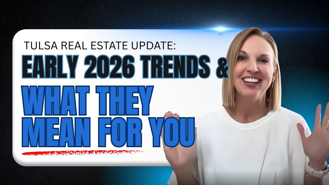 Tulsa Real Estate Update: Why the 2026 Market is Off to a 
