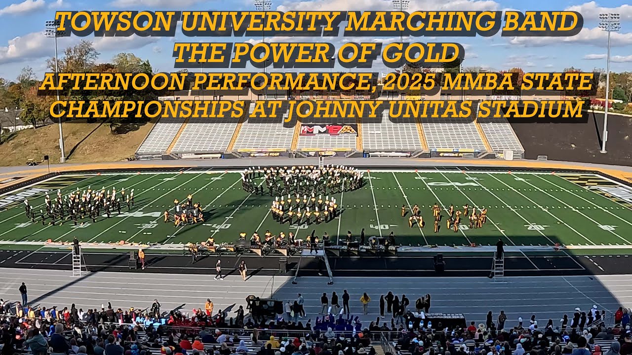 Towson University Marching Band &ndash; The Power of Gold | 2025 MMBA State Championships