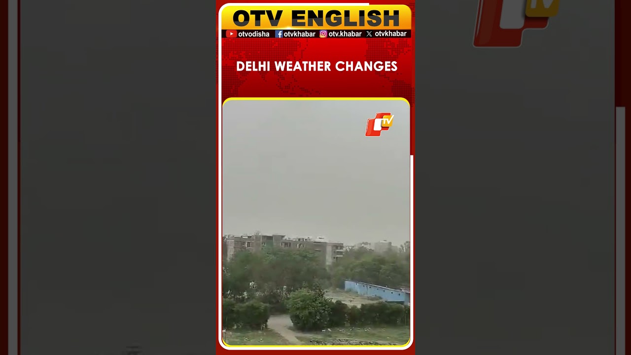 Delhi Witnesses Dust Storm, Change In Weather Conditions