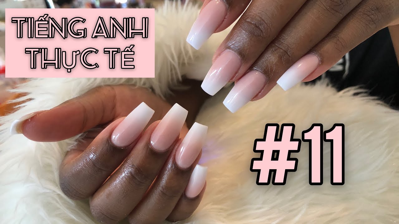 TUTORIAL-Tiếng Anh ngành Nails thực tế #11-TUTORIAL-REFILL ombre 1 màu