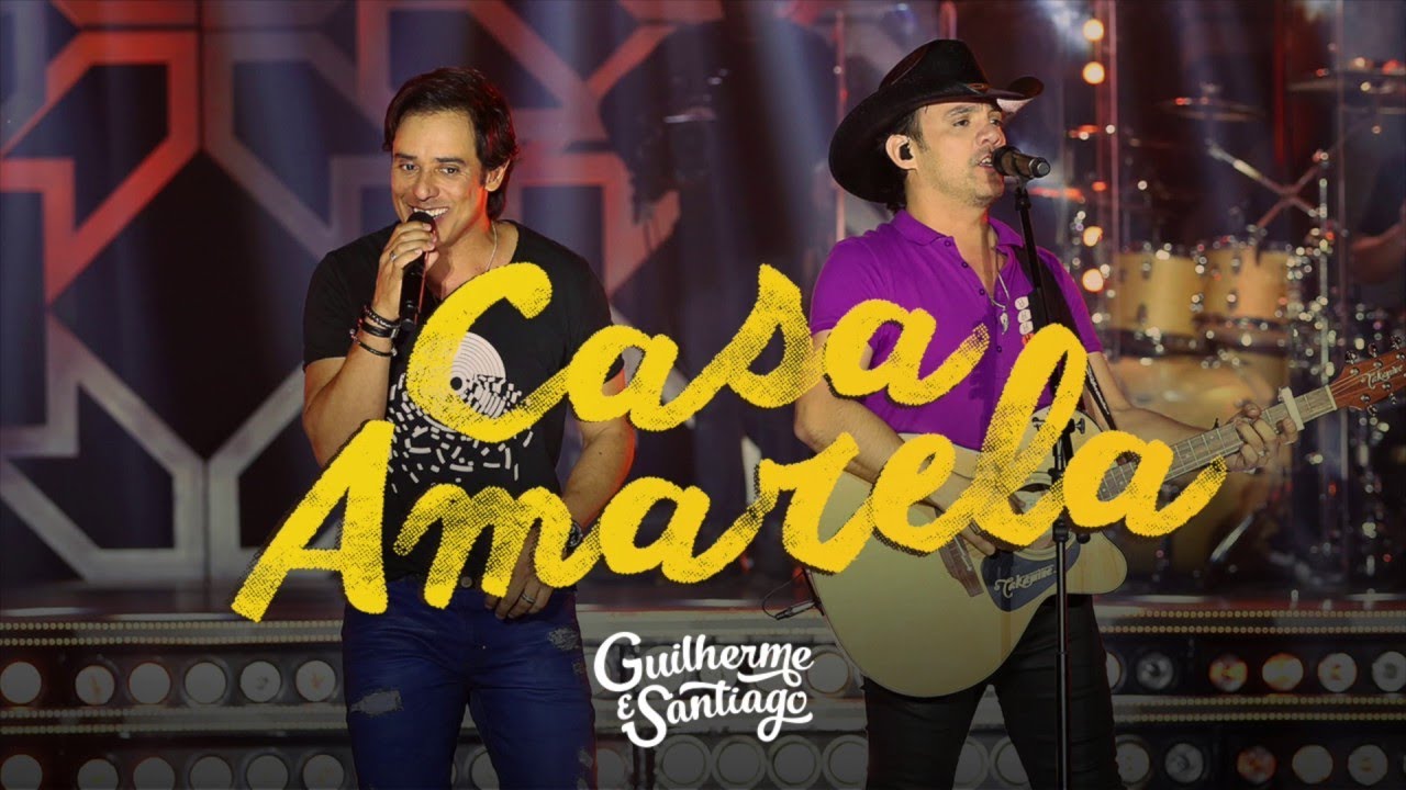 Guilherme e Santiago - Casa amarela (&Aacute;udio Oficial)
