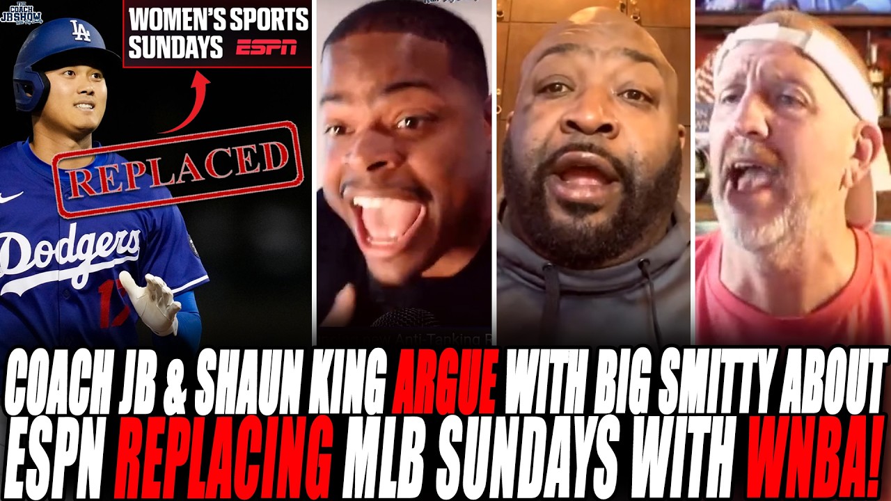 Coach JB & Shaun King ARGUE with Big Smitty About ESPN REPLACING MLB Sunday Night Baseball With WNBA