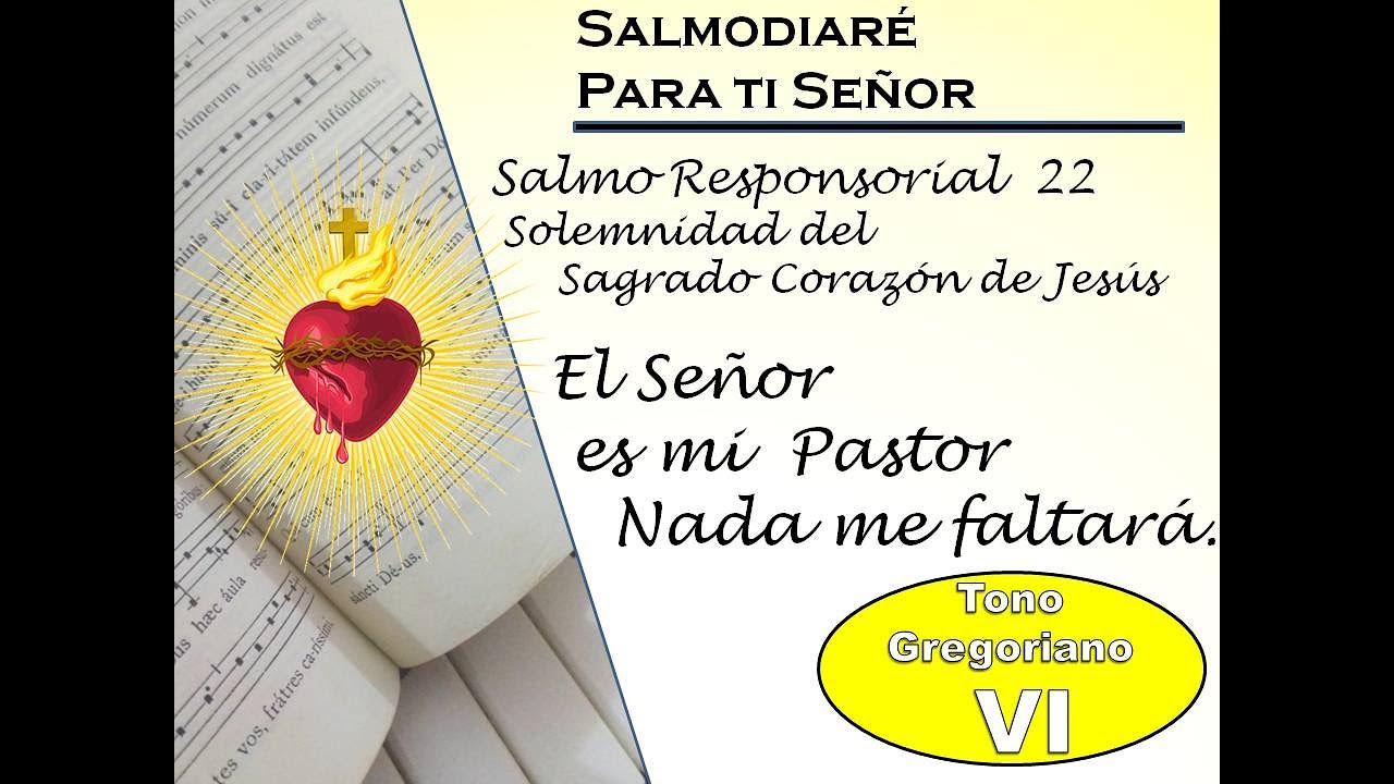 #Salmo Responsorial 22 Solemnidad Sagrado Corazón ciclo C   Lecc. ¨Mexicano  Modo #gregoriano o