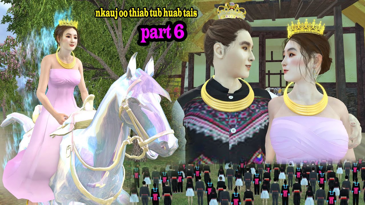 Nkauj oo thiab tub huab tais daim kawg part 6 Hmong animation 3d dab neeg hmoob
