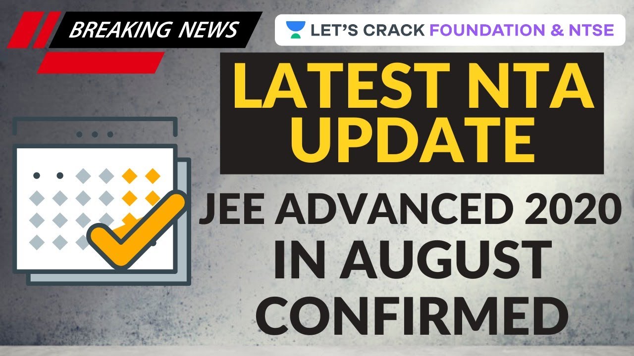 JEE Advanced 2020 Exam Date Confirmed | 100 Day Strategy | ITT-JEE Dates Update | MHRD Latest Update