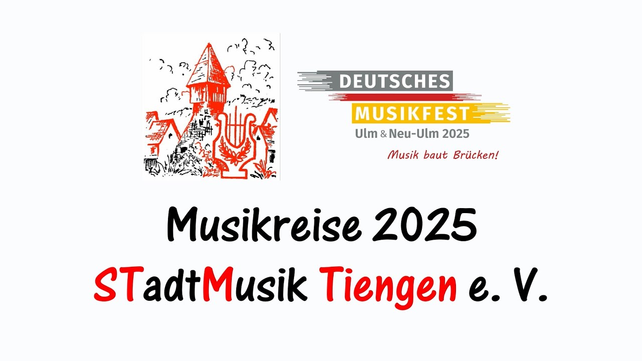 Deutsches Musikfest Ulm 2025 - Stadtmusik Tiengen