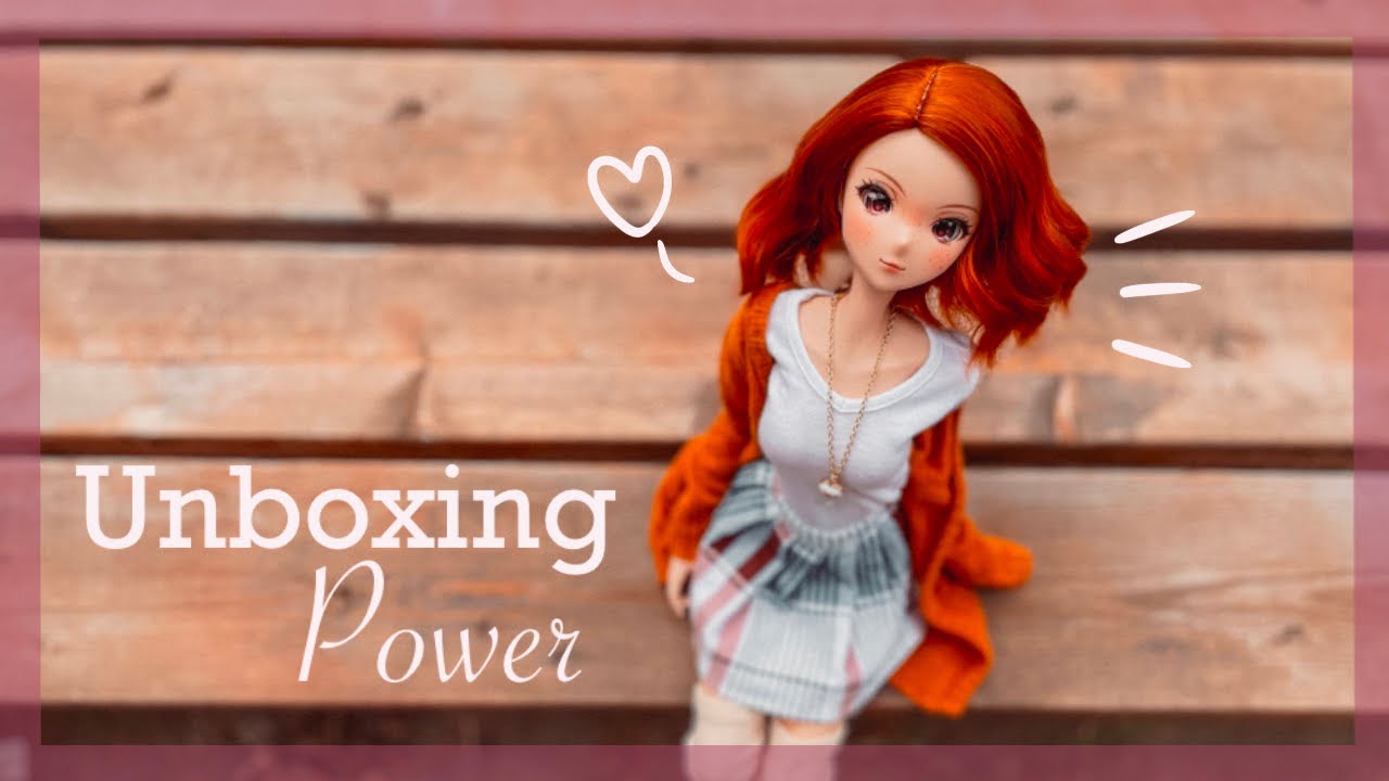 ❤️Smart Doll Unboxing ~ Power❤️