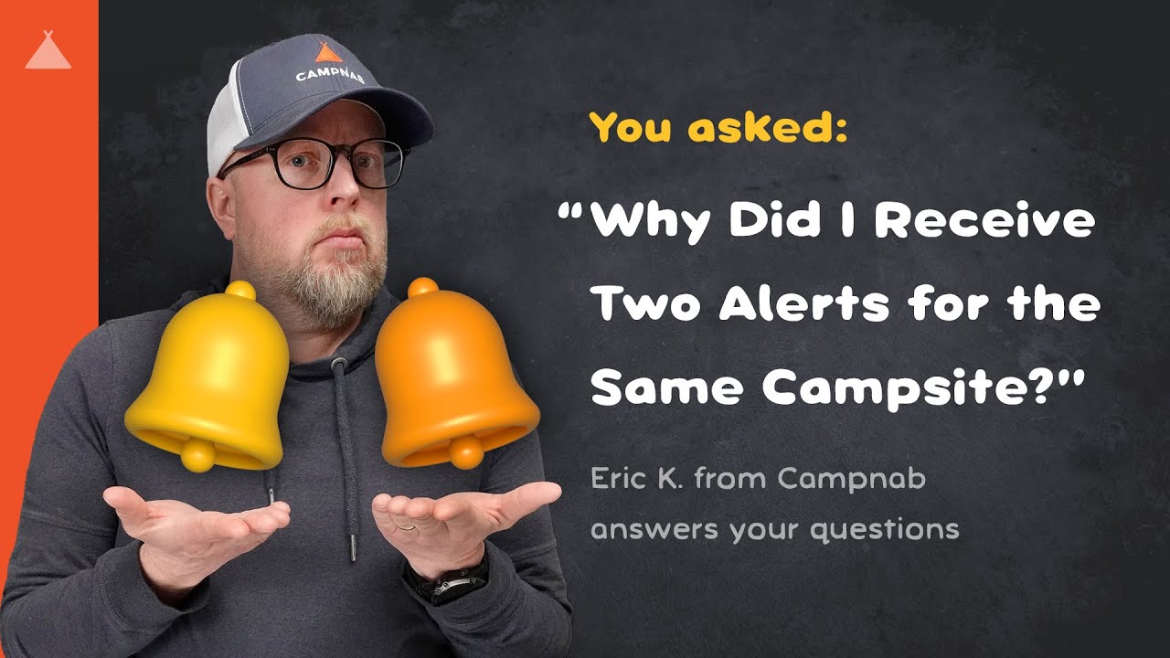 Why Did I Receive Two Alerts for the Same Campsite?