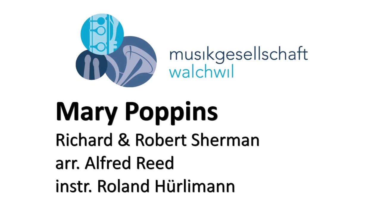 Mary Poppins (Richard & Robert Sherman, arr. Alfred Reed) - Musikgesellschaft Walchwil
