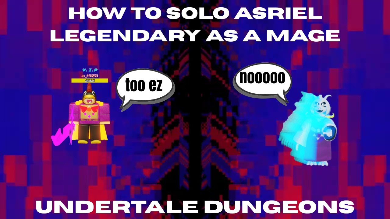 MAGE EDITION: HOW TO SOLO ASRIEL LEGENDARY EASILY !! ROBLOX UNDERTALE DUNGEONS