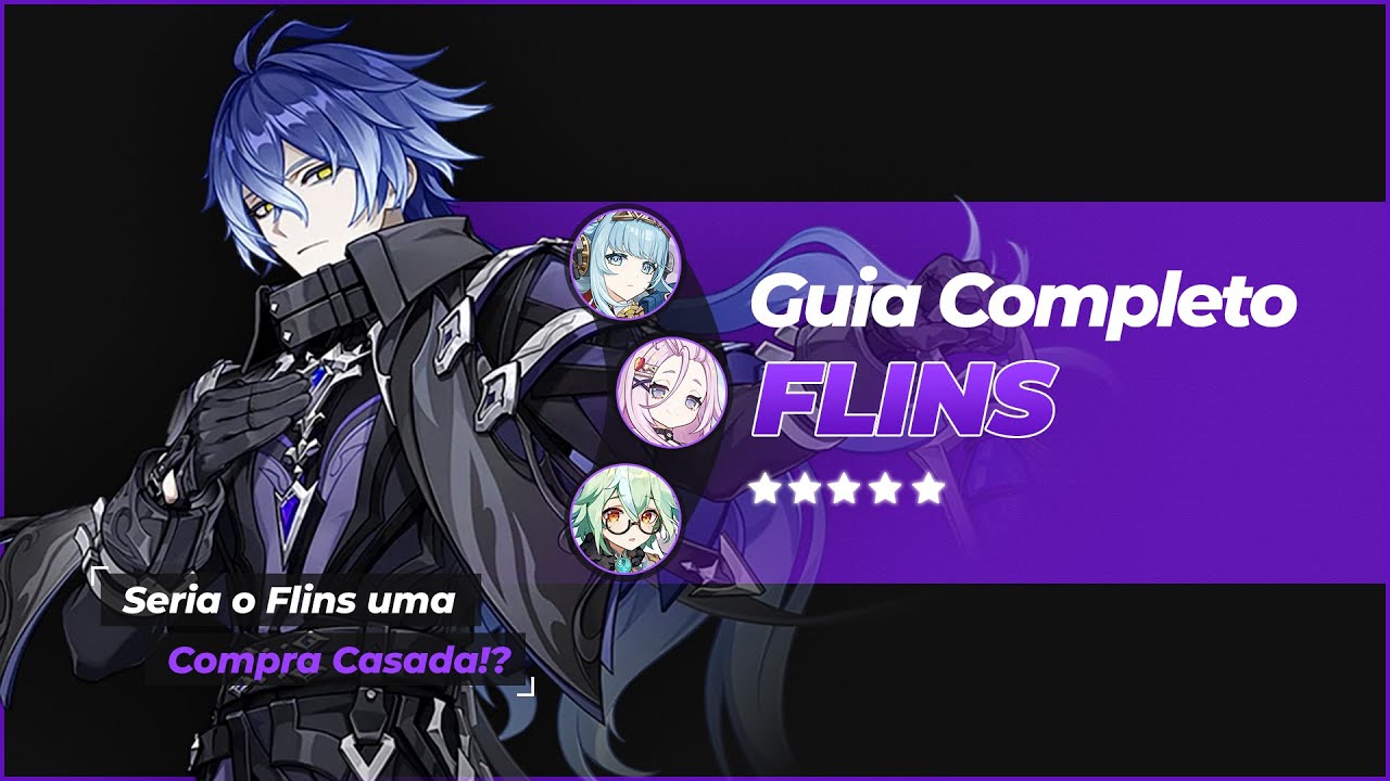 Antes tarde do que nunca, né? - Guia Completo do Flins - Genshin Impact #flins #genshinimpact