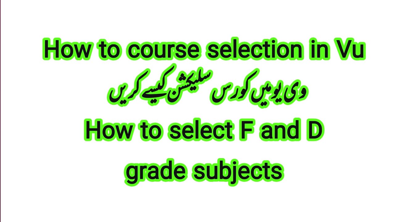 Vu course selection/how to select f and d grade subjects/solution finder (master Abbas)