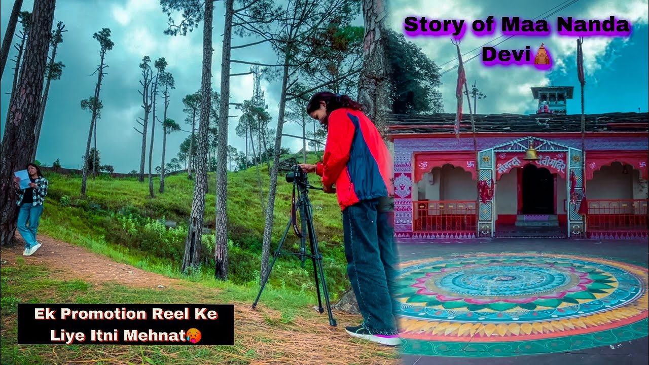 Ek Reel Ke Liye Itni Mehnat🥵 || Story Of Maa Nanda Devi🛕🚩