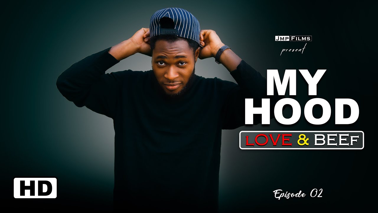 MY HOOD SEASON 01 EPISODE 02 ( THE BEST GH YOUTH SERIES )