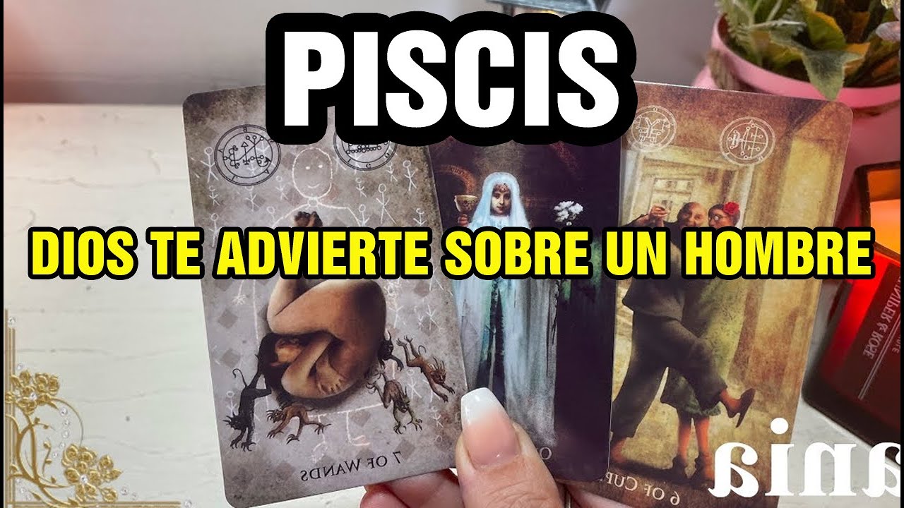 PISCIS 😱 Dios está tratando de salvarte de un hombre🙏 El nombre te sorprenderá...💥