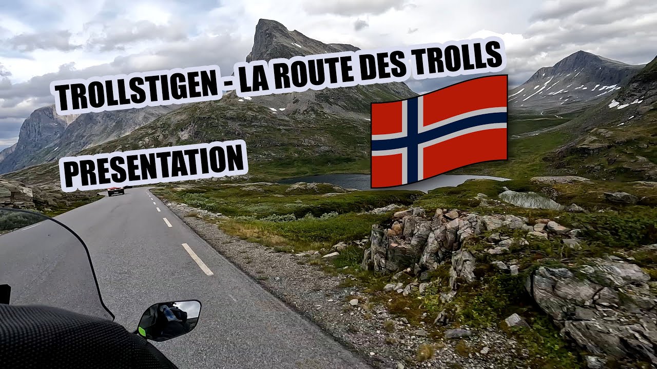 TROLLSTIGEN à MOTO - 4K  - ROUTE DES TROLLS -  NORWAY - PRESENTATION
