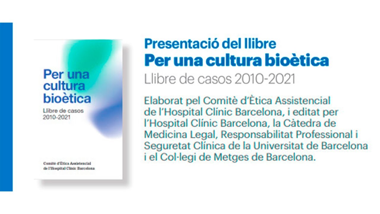 Presentació del llibre 'Per una cultura bioètica. Llibre de casos 2010-2021'
