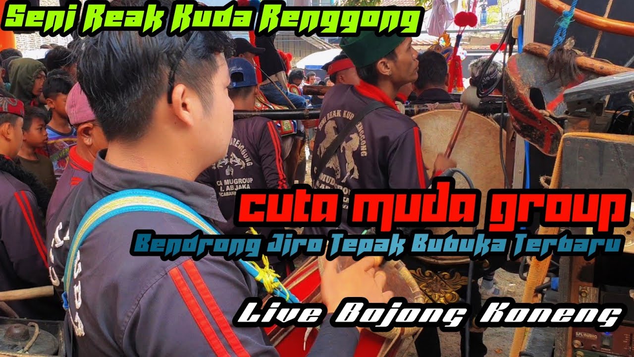 BENDRONG JIRO TEPAKAN TERBARU 🔥 KUDA RENGGONG CUTA MUDA GROUP ‼️ LIVE HARI INI DI BOJONG KONENG 🌹