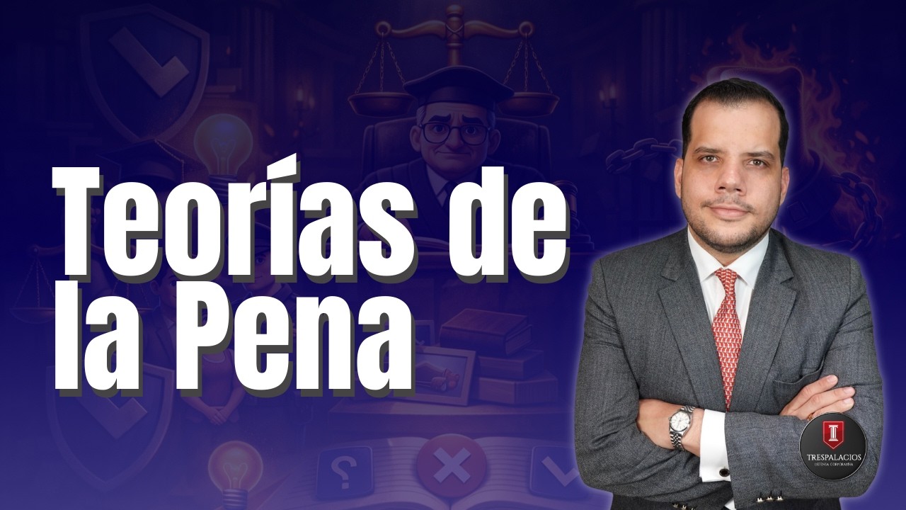 Teorías de la Pena  | Por Santiago Trespalacios