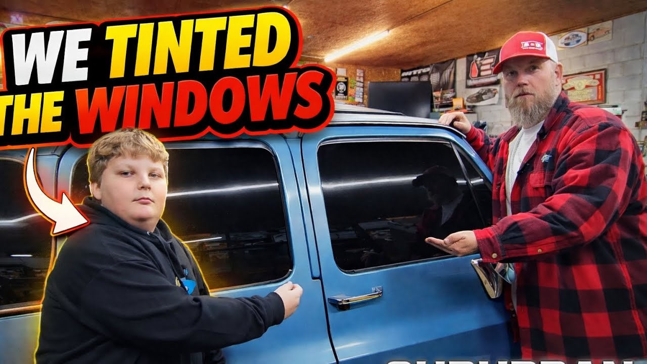 We tinted the windows on the Suburban 