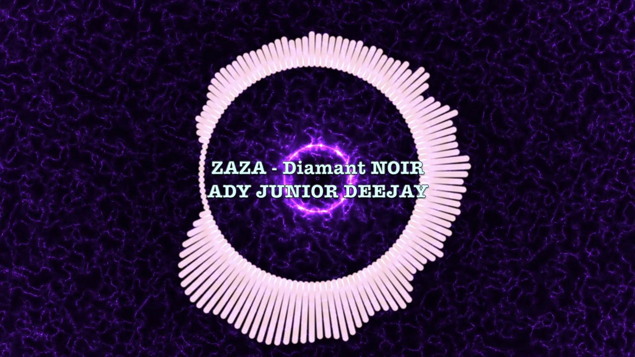 Zaza - Diamant Noir - Remix By Ady Junior