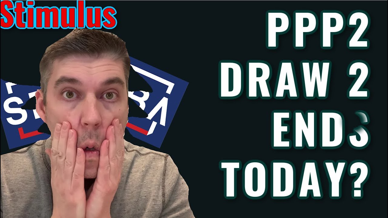 PPP Round 2 Loan Update: DRAW 2 ENDS TODAY? PPP2 Kabbage - KServicing SBA Updates? [giveaway]